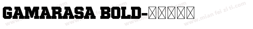 Gamarasa Bold字体转换